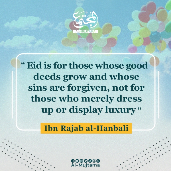 Eid is about more than new clothes it’s about renewed hearts and forgiven sins!  May our good deeds grow and our blessings multiply