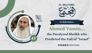 Ahmed Yassin... the paralyzed Sheikh who predicted the fall of &quot;Israel&quot;