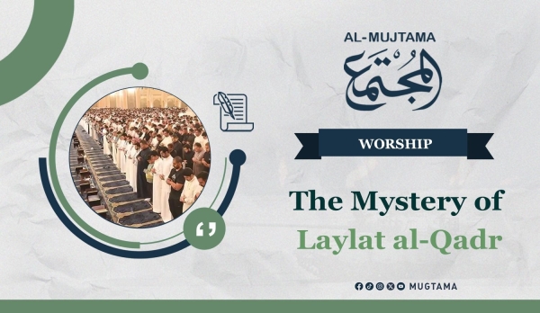 5 Reasons Why Laylat al-Qadr Remains Hidden
