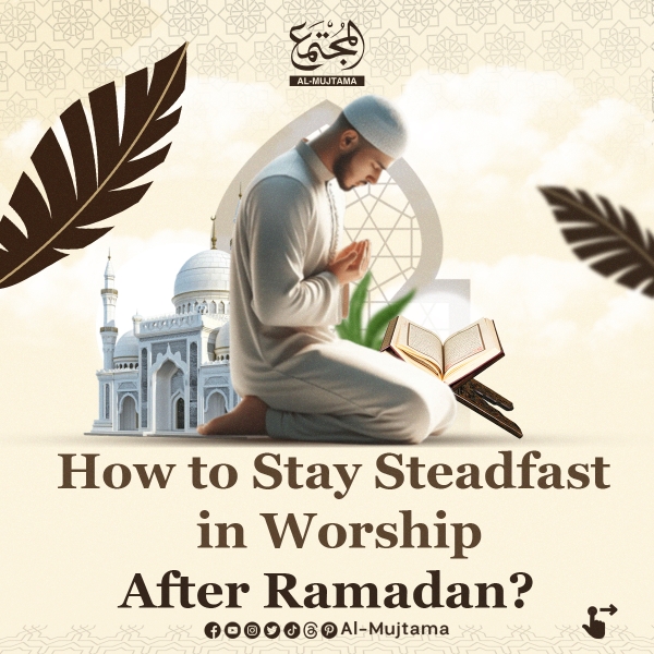 Ramadan is over, but worship doesn’t stop!