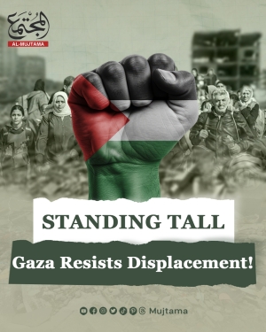 Standing Tall - Gaza Resists Displacement !