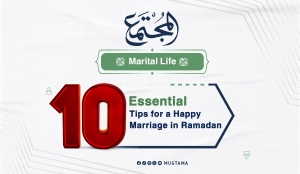 Nurture Your Marriage This Ramadan