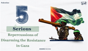 5 serious repercussions of disarming the resistance in Gaza Palestine